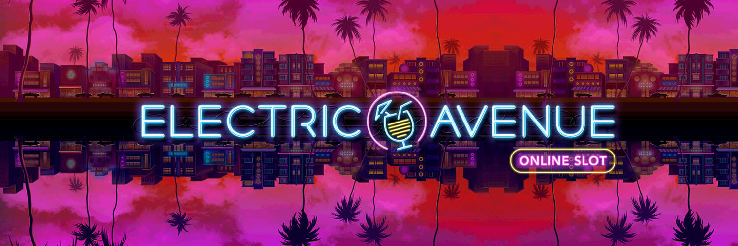 Electric Avenue Slot Easy Slots
