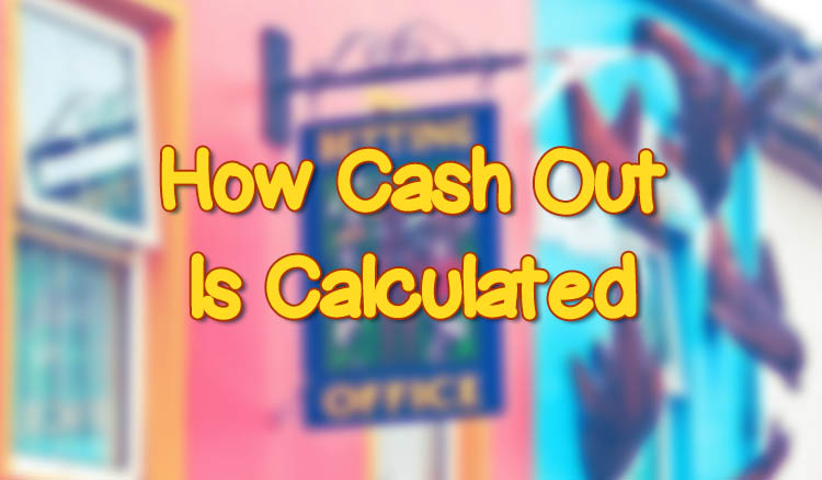 How Cash Out Is Calculated
