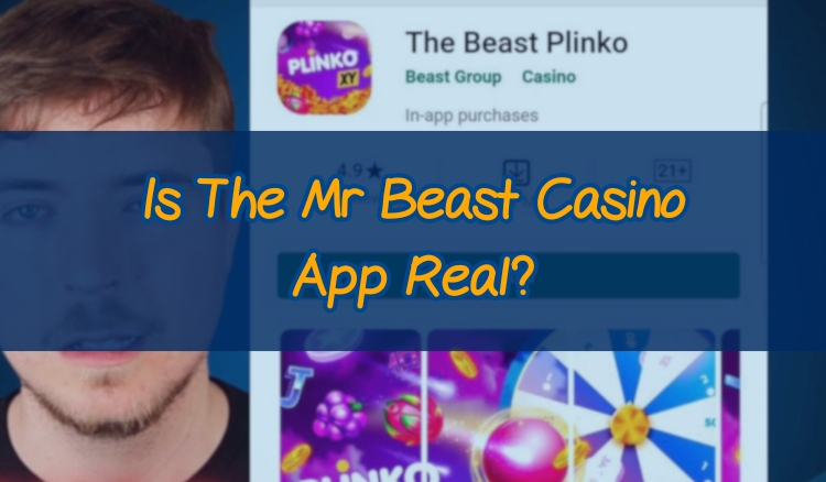 Is The Mr Beast Casino App Real?