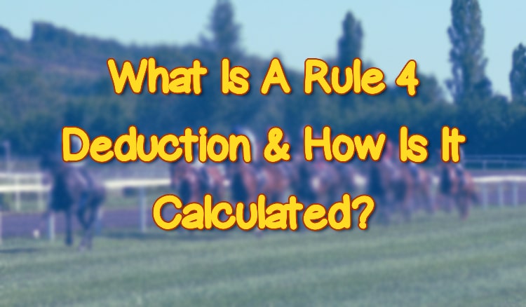 What Is A Rule 4 Deduction & How Is It Calculated?